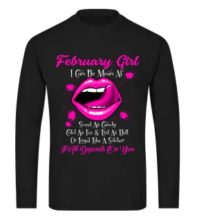 February Girl - I can be mean af, cold as ice & evil as hell or loyal like a soldier, it all depends on you Camiseta de mang