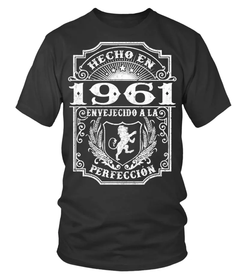 Hecho en 1961 envejecido a la perfección Camiseta cuello redondo Unisex